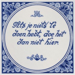 Inspirational tile - If you have nothing to do, don't do it here