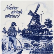 Inspirational tile - Never Drink Water - Saying
