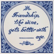 Inspirational tile - Friendship like wine, gets better with age