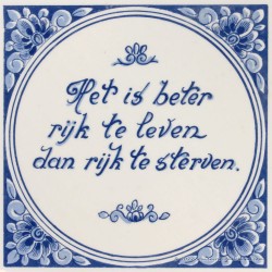 Inspirational tile - Better to live rich than to die rich