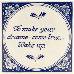 Inspirational tile v2 - To make your dreams come true... wake up